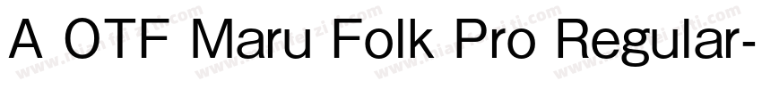 A OTF Maru Folk Pro Regular字体转换